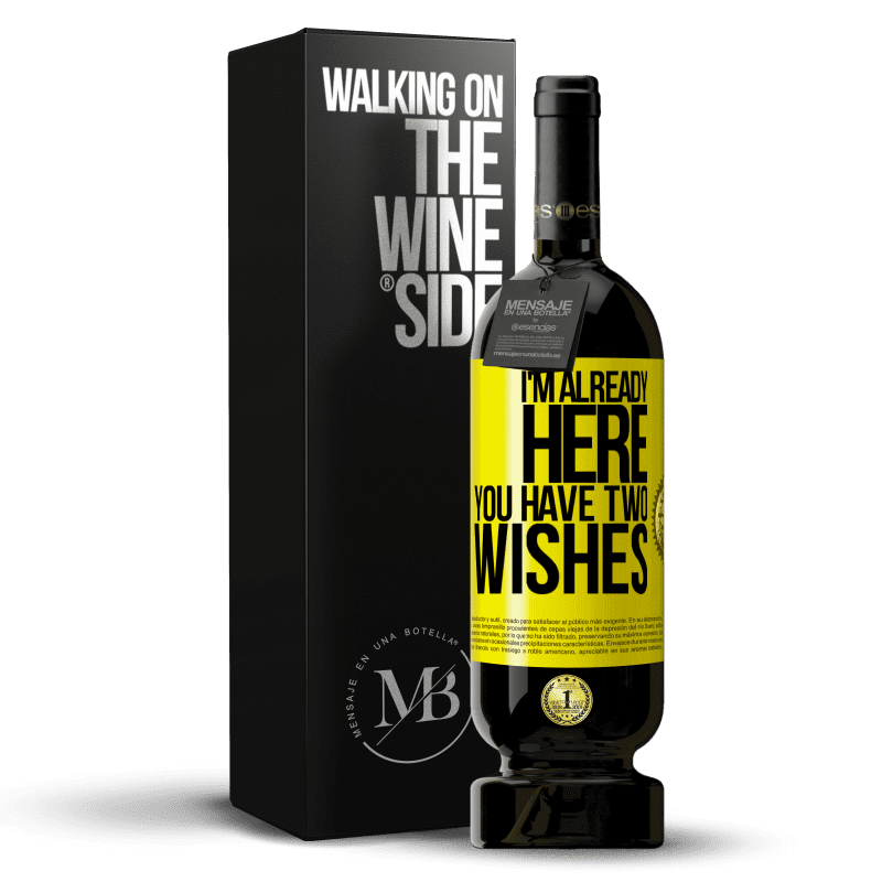49,95 € Free Shipping | Red Wine Premium Edition MBS® Reserve I'm already here. You have two wishes Yellow Label. Customizable label Reserve 12 Months Harvest 2016 Tempranillo