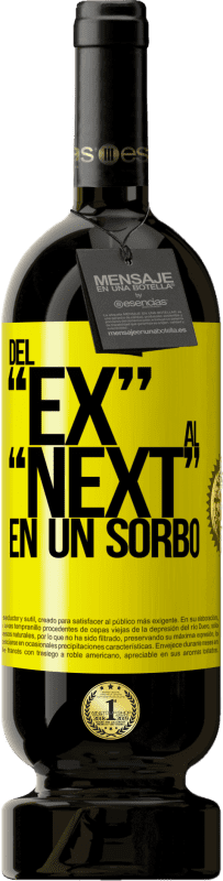 49,95 € | 红酒 高级版 MBS® 预订 Del EX al NEXT en un sorbo 黄色标签. 可自定义的标签 预订 12 个月 收成 2014 Tempranillo