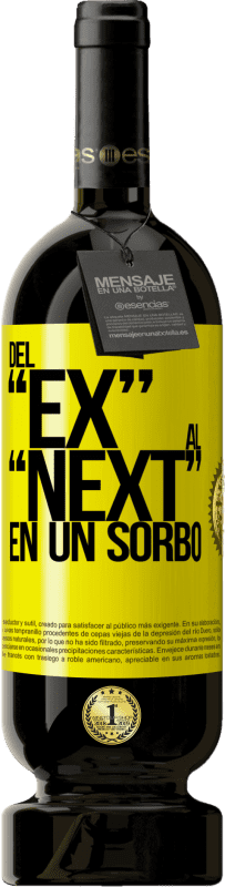 49,95 € | Rotwein Premium Ausgabe MBS® Reserve Del EX al NEXT en un sorbo Gelbes Etikett. Anpassbares Etikett Reserve 12 Monate Ernte 2015 Tempranillo