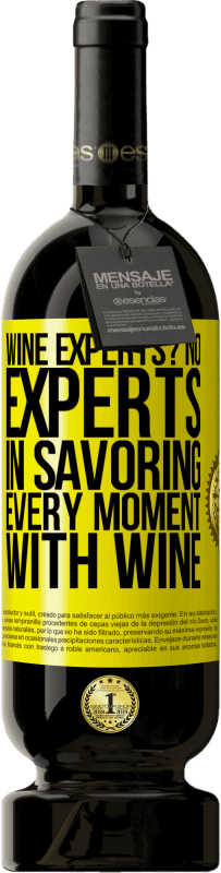 «ワインの専門家ですか？いいえ、ワインであらゆる瞬間を味わう専門家» プレミアム版 MBS® 予約する