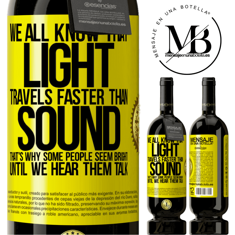 29,95 € Free Shipping | Red Wine Premium Edition MBS® Reserva We all know that light travels faster than sound. That's why some people seem bright until we hear them talk Yellow Label. Customizable label Reserva 12 Months Harvest 2014 Tempranillo