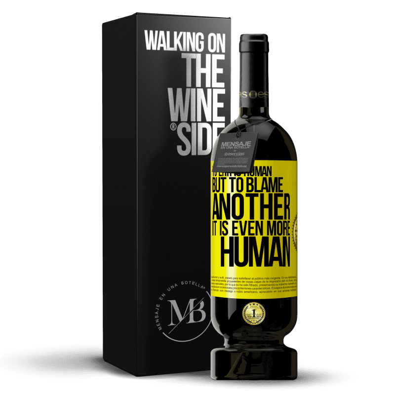 49,95 € Free Shipping | Red Wine Premium Edition MBS® Reserve To err is human ... but to blame another, it is even more human Yellow Label. Customizable label Reserve 12 Months Harvest 2013 Tempranillo
