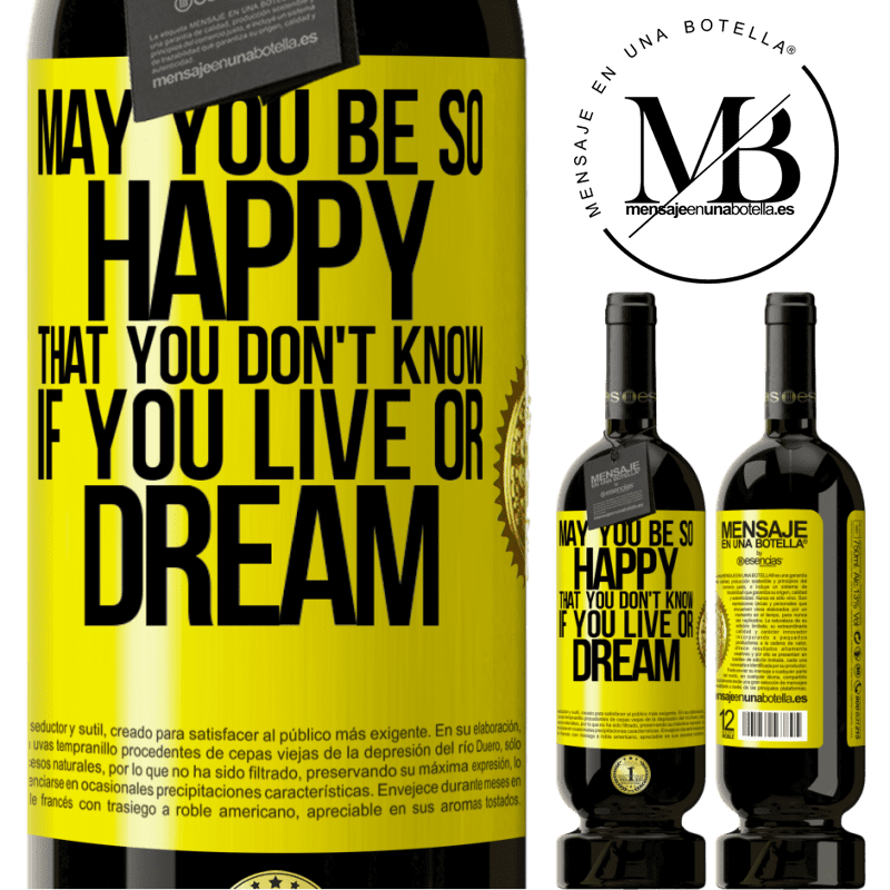 49,95 € Free Shipping | Red Wine Premium Edition MBS® Reserve May you be so happy that you don't know if you live or dream Yellow Label. Customizable label Reserve 12 Months Harvest 2014 Tempranillo