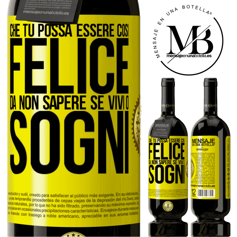 49,95 € Spedizione Gratuita | Vino rosso Edizione Premium MBS® Riserva Che tu possa essere così felice da non sapere se vivi o sogni Etichetta Gialla. Etichetta personalizzabile Riserva 12 Mesi Raccogliere 2014 Tempranillo