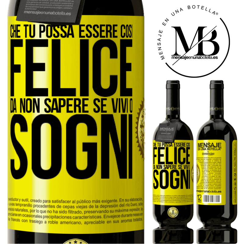 49,95 € Spedizione Gratuita | Vino rosso Edizione Premium MBS® Riserva Che tu possa essere così felice da non sapere se vivi o sogni Etichetta Gialla. Etichetta personalizzabile Riserva 12 Mesi Raccogliere 2016 Tempranillo