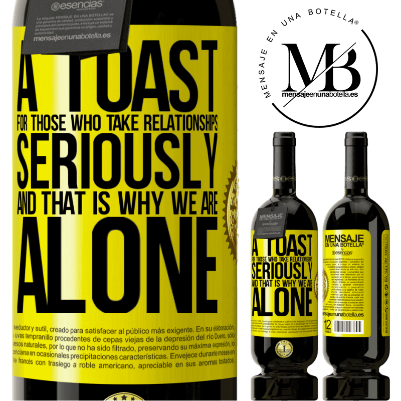 49,95 € Free Shipping | Red Wine Premium Edition MBS® Reserve A toast for those who take relationships seriously and that is why we are alone Yellow Label. Customizable label Reserve 12 Months Harvest 2014 Tempranillo