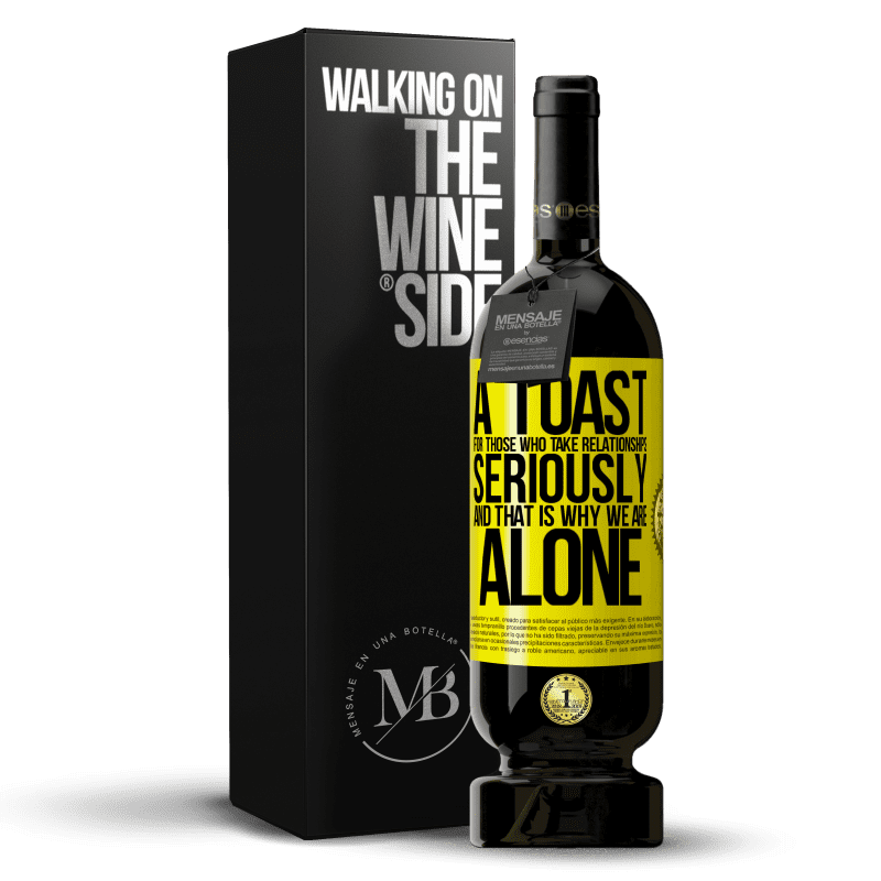 39,95 € Free Shipping | Red Wine Premium Edition MBS® Reserva A toast for those who take relationships seriously and that is why we are alone Yellow Label. Customizable label Reserva 12 Months Harvest 2014 Tempranillo