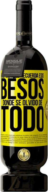 Envío gratis | Vino Tinto Edición Premium MBS® Reserva Uno siempre recuerda esos besos donde se olvidó de todo Etiqueta Amarilla. Etiqueta personalizable Reserva 12 Meses Cosecha 2016 Tempranillo