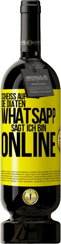 «Scheiß auf die Diäten, WhatsApp sagt, ich bin online» Premium Ausgabe MBS® Reserve