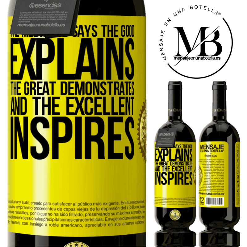 29,95 € Free Shipping | Red Wine Premium Edition MBS® Reserva The mediocre says, the good explains, the great demonstrates and the excellent inspires Yellow Label. Customizable label Reserva 12 Months Harvest 2014 Tempranillo