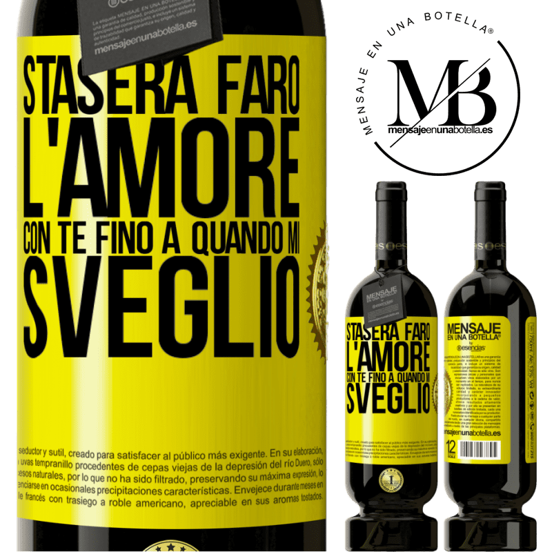 49,95 € Spedizione Gratuita | Vino rosso Edizione Premium MBS® Riserva Stasera farò l'amore con te fino a quando mi sveglio Etichetta Gialla. Etichetta personalizzabile Riserva 12 Mesi Raccogliere 2014 Tempranillo