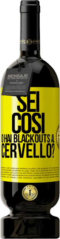 Spedizione Gratuita | Vino rosso Edizione Premium MBS® Riserva sei così o hai blackouts al cervello? Etichetta Gialla. Etichetta personalizzabile Riserva 12 Mesi Raccogliere 2016 Tempranillo