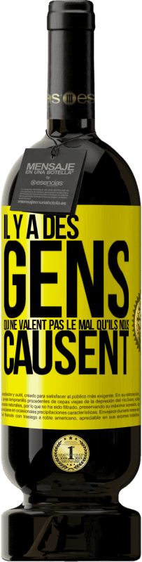 49,95 € | Vin rouge Édition Premium MBS® Réserve Il y a des gens qui ne valent pas le mal qu'ils nous causent Étiquette Jaune. Étiquette personnalisable Réserve 12 Mois Récolte 2016 Tempranillo