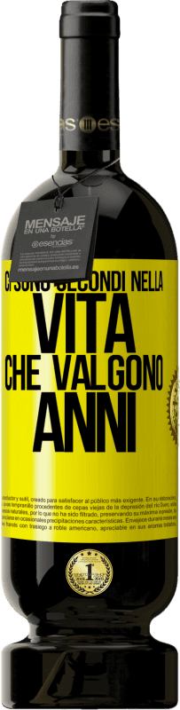 49,95 € Spedizione Gratuita | Vino rosso Edizione Premium MBS® Riserva Ci sono secondi nella vita che valgono anni Etichetta Gialla. Etichetta personalizzabile Riserva 12 Mesi Raccogliere 2016 Tempranillo