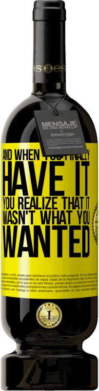 49,95 € 免费送货 | 红酒 高级版 MBS® 预订 当您终于拥有它时，您意识到这不是您想要的 黄色标签. 可自定义的标签 预订 12 个月 收成 2016 Tempranillo