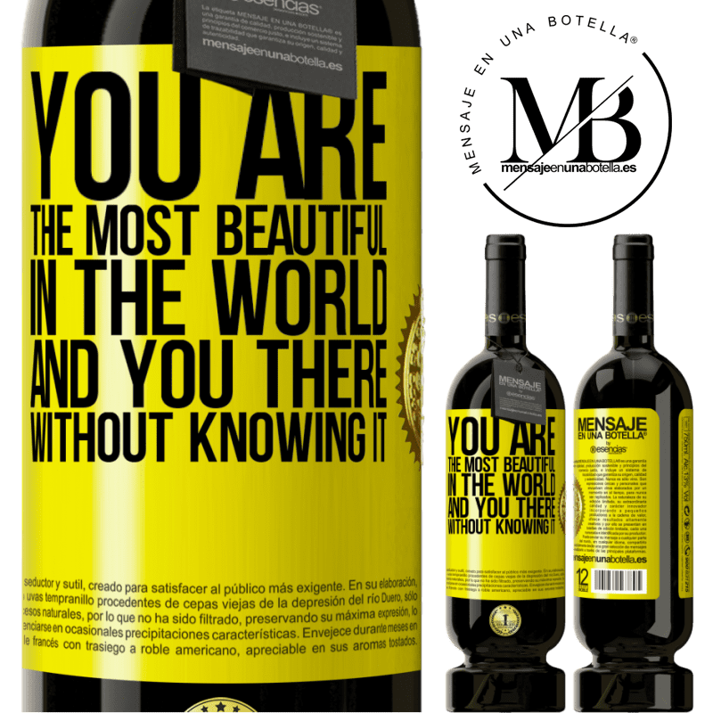 29,95 € Free Shipping | Red Wine Premium Edition MBS® Reserva You are the most beautiful in the world, and you there, without knowing it Yellow Label. Customizable label Reserva 12 Months Harvest 2014 Tempranillo