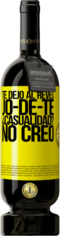 49,95 € 免费送货 | 红酒 高级版 MBS® 预订 TE DEJO, al revés, JO-DE-TE ¿Casualidad? No creo 黄色标签. 可自定义的标签 预订 12 个月 收成 2016 Tempranillo
