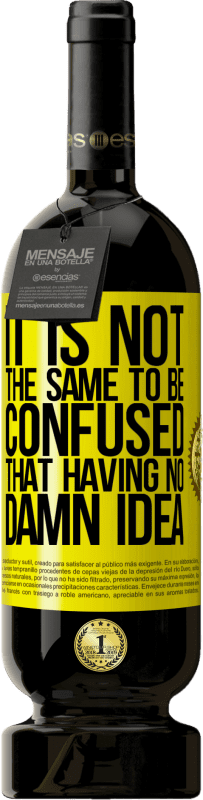 49,95 € Free Shipping | Red Wine Premium Edition MBS® Reserve It is not the same to be confused that having no damn idea Yellow Label. Customizable label Reserve 12 Months Harvest 2016 Tempranillo