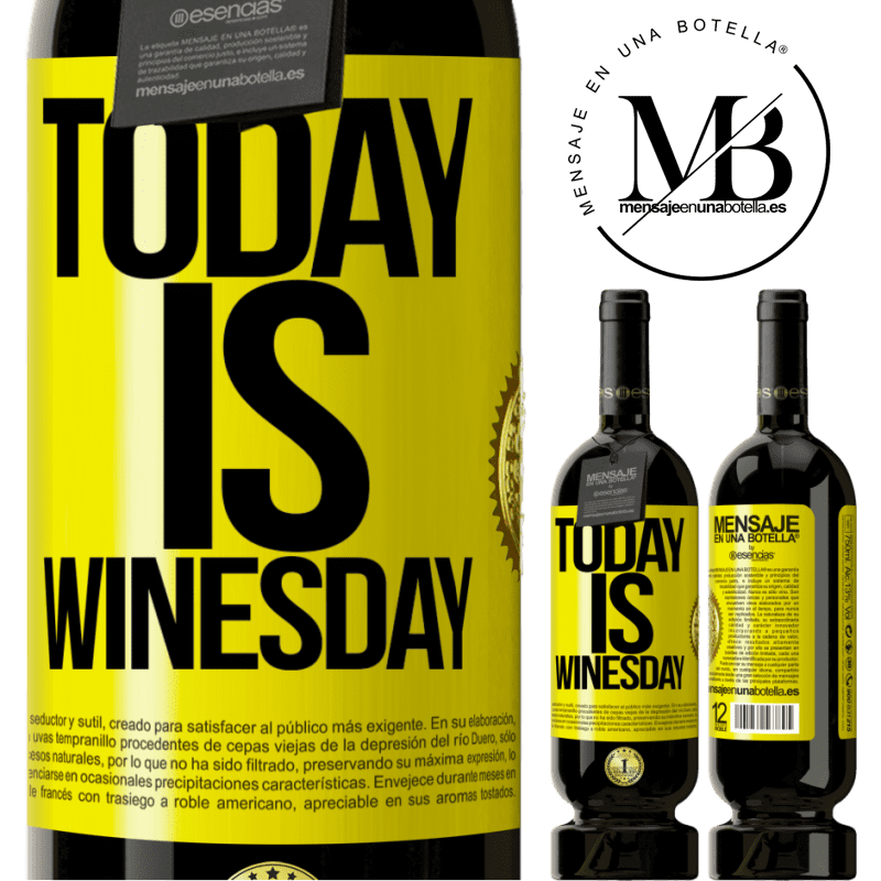 39,95 € Envío gratis | Vino Tinto Edición Premium MBS® Reserva Today is winesday! Etiqueta Amarilla. Etiqueta personalizable Reserva 12 Meses Cosecha 2015 Tempranillo