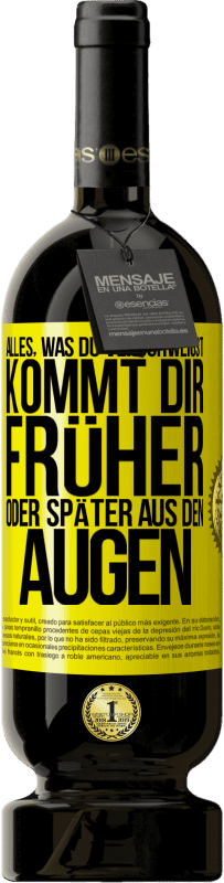 49,95 € Kostenloser Versand | Rotwein Premium Ausgabe MBS® Reserve Alles, was du verschweigst, kommt dir früher oder später aus den Augen Gelbes Etikett. Anpassbares Etikett Reserve 12 Monate Ernte 2016 Tempranillo