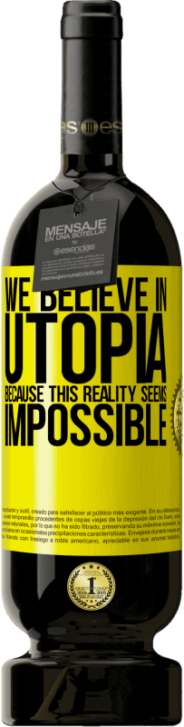 «We believe in utopia because this reality seems impossible» Premium Edition MBS® Reserve