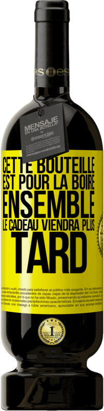 49,95 € Envoi gratuit | Vin rouge Édition Premium MBS® Réserve Cette bouteille est pour la boire ensemble. Le cadeau viendra plus tard Étiquette Jaune. Étiquette personnalisable Réserve 12 Mois Récolte 2016 Tempranillo