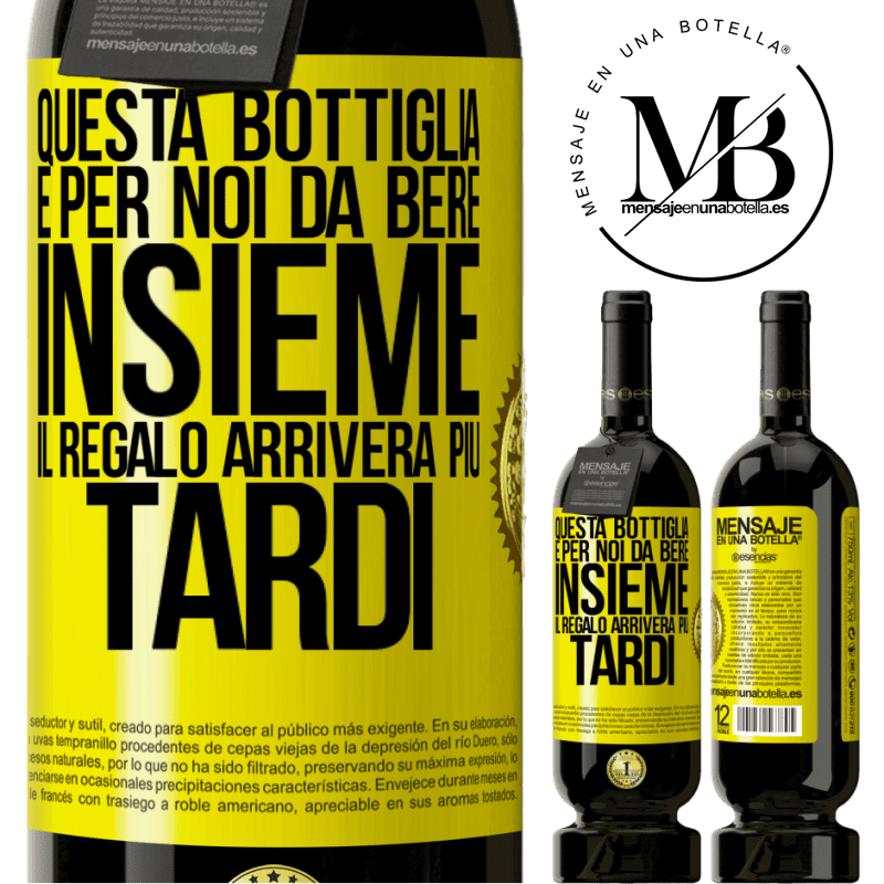 49,95 € Spedizione Gratuita | Vino rosso Edizione Premium MBS® Riserva Questa bottiglia è per noi da bere insieme. Il regalo arriverà più tardi Etichetta Gialla. Etichetta personalizzabile Riserva 12 Mesi Raccogliere 2014 Tempranillo