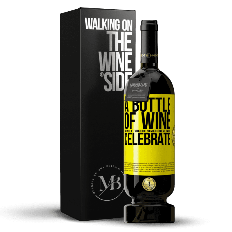 49,95 € Free Shipping | Red Wine Premium Edition MBS® Reserve A bottle of wine will not be enough for so much that we have to celebrate Yellow Label. Customizable label Reserve 12 Months Harvest 2014 Tempranillo