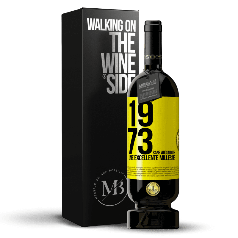 49,95 € Envoi gratuit | Vin rouge Édition Premium MBS® Réserve 1973. Sans aucun doute, une excellente millésime Étiquette Jaune. Étiquette personnalisable Réserve 12 Mois Récolte 2015 Tempranillo