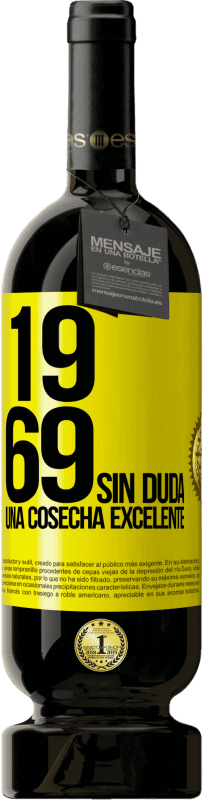 49,95 € | Vino Tinto Edición Premium MBS® Reserva 1969. Sin duda, una cosecha excelente Etiqueta Amarilla. Etiqueta personalizable Reserva 12 Meses Cosecha 2016 Tempranillo