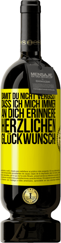 «Damit du nicht vergisst, dass ich mich immer an dich erinnere. Herzlichen Glückwunsch!» Premium Ausgabe MBS® Reserve