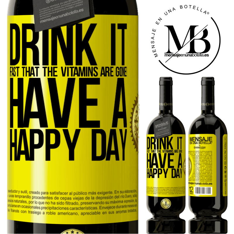 49,95 € Free Shipping | Red Wine Premium Edition MBS® Reserve Drink it fast that the vitamins are gone! Have a happy day Yellow Label. Customizable label Reserve 12 Months Harvest 2014 Tempranillo