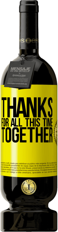 49,95 € 免费送货 | 红酒 高级版 MBS® 预订 谢谢你一直在一起 黄色标签. 可自定义的标签 预订 12 个月 收成 2016 Tempranillo