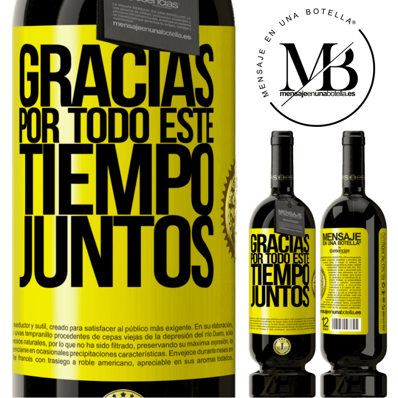 49,95 € Envío gratis | Vino Tinto Edición Premium MBS® Reserva Gracias por todo este tiempo juntos Etiqueta Amarilla. Etiqueta personalizable Reserva 12 Meses Cosecha 2014 Tempranillo