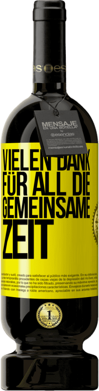 Kostenloser Versand | Rotwein Premium Ausgabe MBS® Reserve Vielen Dank für all die gemeinsame Zeit Gelbes Etikett. Anpassbares Etikett Reserve 12 Monate Ernte 2016 Tempranillo