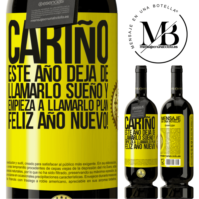 49,95 € Envío gratis | Vino Tinto Edición Premium MBS® Reserva Cariño, este año deja de llamarlo sueño y empieza a llamarlo plan. Feliz año nuevo! Etiqueta Amarilla. Etiqueta personalizable Reserva 12 Meses Cosecha 2014 Tempranillo