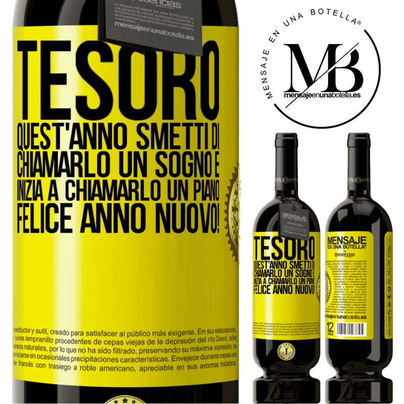 49,95 € Spedizione Gratuita | Vino rosso Edizione Premium MBS® Riserva Tesoro, quest'anno smetti di chiamarlo un sogno e inizia a chiamarlo un piano. Felice anno nuovo! Etichetta Gialla. Etichetta personalizzabile Riserva 12 Mesi Raccogliere 2014 Tempranillo