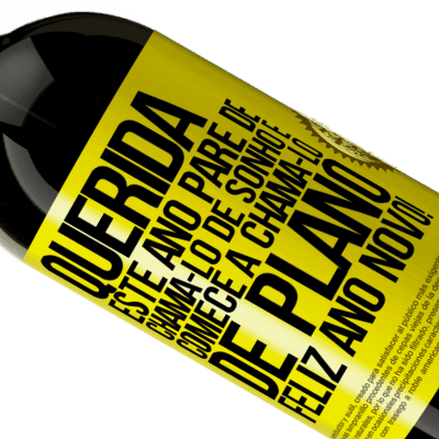 Expressões Únicas e Pessoais. «Querida, este ano pare de chamá-lo de sonho e comece a chamá-lo de plano. Feliz Ano Novo!» Edição Premium MBS® Reserva