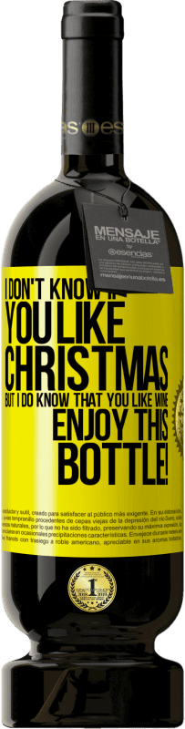 送料無料 | 赤ワイン プレミアム版 MBS® 予約する クリスマスが好きかどうかはわかりませんが、ワインが好きなことは知っています。このボトルをお楽しみください！ 黄色のラベル. カスタマイズ可能なラベル 予約する 12 月 収穫 2016 Tempranillo