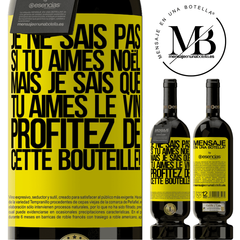 «Je ne sais pas si tu aimes Noël mais je sais que tu aimes le vin. Profite de cette bouteille!» Édition Premium MBS® Réserve