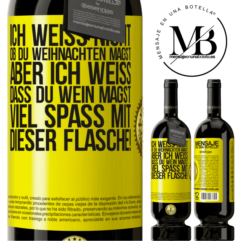 49,95 € Kostenloser Versand | Rotwein Premium Ausgabe MBS® Reserve Ich weiß nicht, ob du Weihnachten magst, aber ich weiß, dass du Wein magst. Viel Spaß mit dieser Flasche! Gelbes Etikett. Anpassbares Etikett Reserve 12 Monate Ernte 2014 Tempranillo