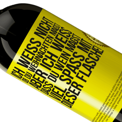 Einzigartige und Persönliche Ausdrücke. «Ich weiß nicht, ob du Weihnachten magst, aber ich weiß, dass du Wein magst. Viel Spaß mit dieser Flasche!» Premium Ausgabe MBS® Reserve