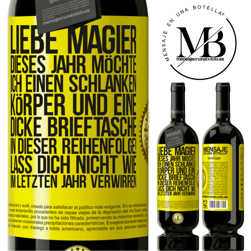49,95 € Kostenloser Versand | Rotwein Premium Ausgabe MBS® Reserve Lieber Weihnachtsmann, dieses Jahr möchte ich einen schlanken Körper und eine dicke Brieftasche. In dieser Reihenfolge! Irr dich Gelbes Etikett. Anpassbares Etikett Reserve 12 Monate Ernte 2016 Tempranillo