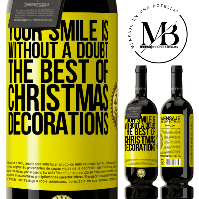 49,95 € Free Shipping | Red Wine Premium Edition MBS® Reserve Your smile is, without a doubt, the best of Christmas decorations Yellow Label. Customizable label Reserve 12 Months Harvest 2014 Tempranillo