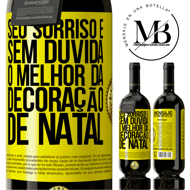 49,95 € Envio grátis | Vinho tinto Edição Premium MBS® Reserva Seu sorriso é, sem dúvida, o melhor da decoração de Natal Etiqueta Amarela. Etiqueta personalizável Reserva 12 Meses Colheita 2014 Tempranillo