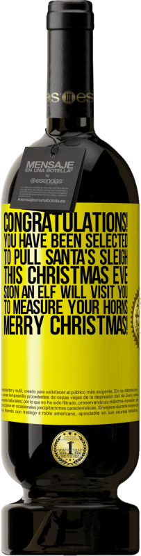 49,95 € 免费送货 | 红酒 高级版 MBS® 预订 恭喜你！您已选择在圣诞节前夕拉圣诞老人的雪橇。不久，一个小精灵将拜访您以量度您的角。圣诞快乐！ 黄色标签. 可自定义的标签 预订 12 个月 收成 2014 Tempranillo