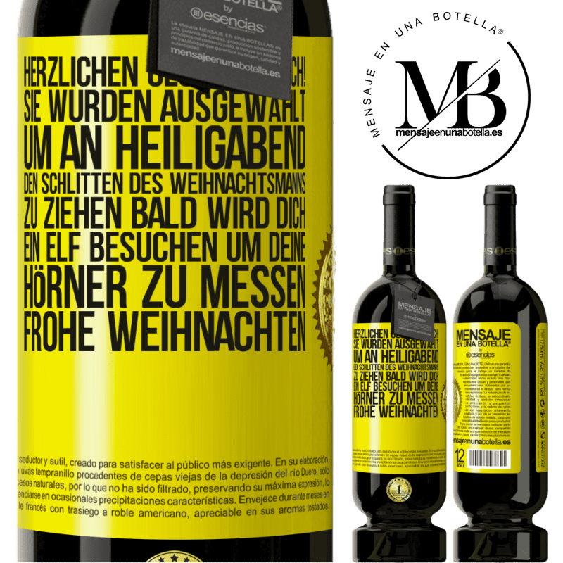 49,95 € Kostenloser Versand | Rotwein Premium Ausgabe MBS® Reserve Herzlichen Glückwunsch! Sie wurden ausgewählt, um an Heiligabend den Schlitten des Weihnachtsmanns zu ziehen. Bald wird dich Gelbes Etikett. Anpassbares Etikett Reserve 12 Monate Ernte 2014 Tempranillo