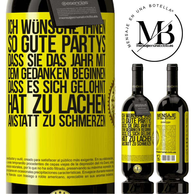 49,95 € Kostenloser Versand | Rotwein Premium Ausgabe MBS® Reserve Ich wünsche Ihnen so gute Partys, dass Sie das Jahr mit dem Gedanken beginnen, dass es sich gelohnt hat zu lachen, anstatt Gelbes Etikett. Anpassbares Etikett Reserve 12 Monate Ernte 2014 Tempranillo