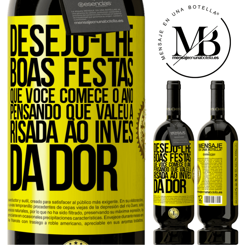 49,95 € Envio grátis | Vinho tinto Edição Premium MBS® Reserva Desejo-lhe boas festas, que você comece o ano pensando que valeu a risada ao invés da dor Etiqueta Amarela. Etiqueta personalizável Reserva 12 Meses Colheita 2014 Tempranillo