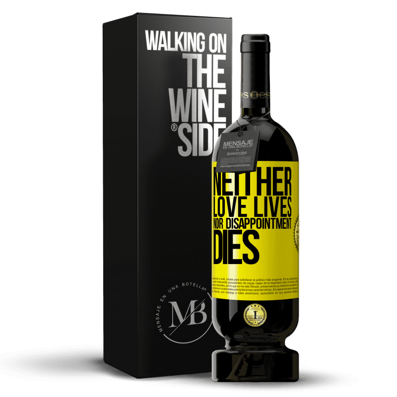 29,95 € Free Shipping | Red Wine Premium Edition MBS® Reserva Neither love lives, nor disappointment dies Yellow Label. Customizable label Reserva 12 Months Harvest 2014 Tempranillo